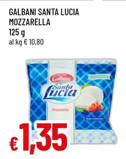 Famila Galbani Santa Lucia Mozzarella offerta