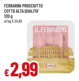 Famila FERRARINI PROSCIUTTO COTTO ALTA QUALITA' offerta