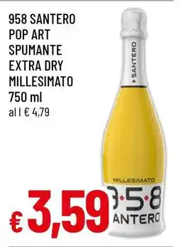 Famila 958 SANTERO POP ART SPUMANTE EXTRA DRY MILLESIMATO 750 ml offerta