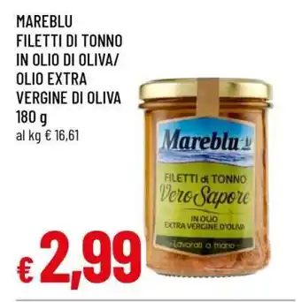 Famila MAREBLU FILETTI DI TONNO IN OLIO DI OLIVA/OLIO EXTRA VERGINE DI OLIVA offerta