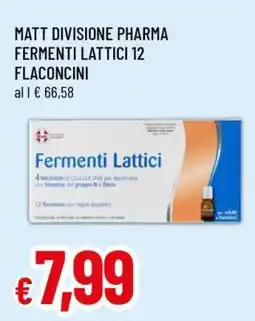 Famila MATT DIVISIONE PHARMA FERMENTI LATTICI 12 FLACONCINI offerta