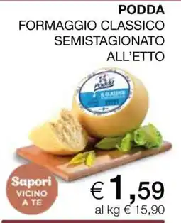 Coop PODDA FORMAGGIO CLASSICO SEMISTAGIONATO ALL’ETTO offerta