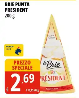 Tigros Brie punta PRESIDENT offerta