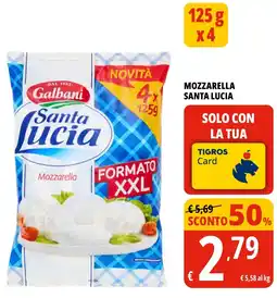 Tigros Mozzarella santa lucia Galbani offerta