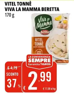 Tigros Vitel tonnè viva la mamma BERETTA offerta