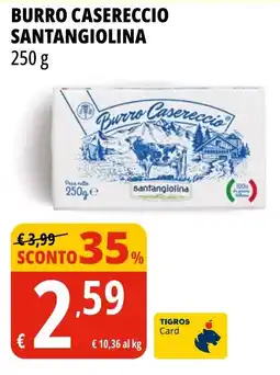 Tigros Burro casereccio SANTANGIOLINA offerta