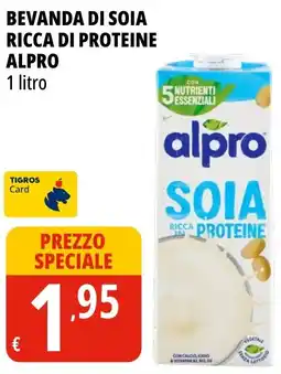Tigros Bevanda di soia ricca di proteine alpro offerta