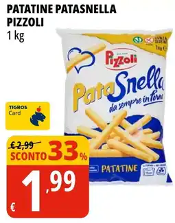 Tigros Patatine patasnella pizzoli offerta