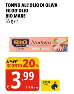 Tigros Tonno all'olio di oliva filod'olio rio mare offerta