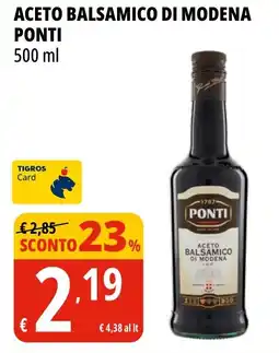 Tigros Aceto balsamico di modena ponti offerta