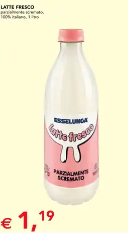 Esselunga Esselunga latte fresco parzialmente scremato offerta