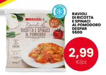 Eurospar RAVIOLI DI RICOTTA E SPINACI AL POMODORO DESPAR 550G offerta