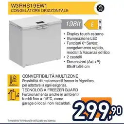 Unieuro Whirlpool W3RHS19EW1 CONGELATORE ORIZZONTALE offerta