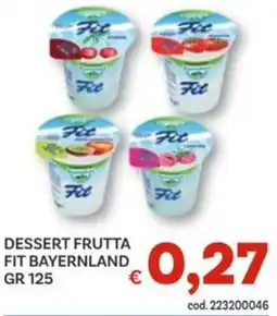 Vivo Supermercati Dessert frutta fit BAYERNLAND offerta