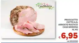 Vivo Supermercati Prosciutto cotto a.q. arrosto rustico CASA MODENA offerta