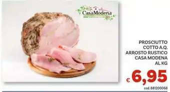 Vivo Supermercati Prosciutto cotto a.q. arrosto rustico CASA MODENA offerta
