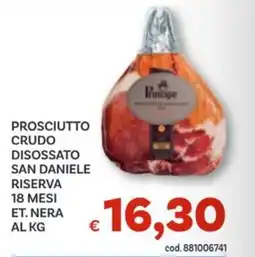 Vivo Supermercati Prosciutto crudo disossato san daniele riserva 18 mesi et. nera offerta