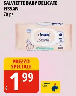Tigros Salviette baby delicate FISSAN 70 pz offerta