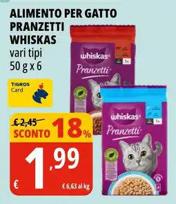 Tigros Alimento per gatto pranzetti WHISKAS offerta
