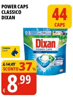 Tigros Power caps classico DIXAN offerta