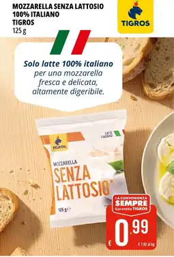 Tigros Mozzarella senza lattosio 100% italiano TIGROS offerta
