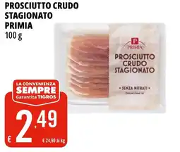 Tigros Prosciutto crudo stagionato PRIMIA offerta