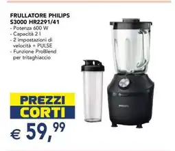 Esselunga FRULLATORE PHILIPS S3000 HR2291/41 offerta