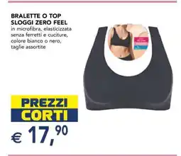 Esselunga BRALETTE O TOP SLOGGI ZERO FEEL offerta