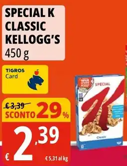 Tigros Special k classic KELLOGG'S offerta