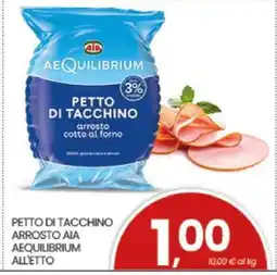 Eurospar PETTO DI TACCHINO ARROSTO AIA AEQUILIBRIUM ALLETTO offerta