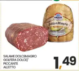 Eurospar SALAME DOLCEMAGRO GOLFERA DOLCE/PICCANTE ALL'ETTO offerta