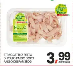 Eurospar STRACCETTI DI PETTO DI POLLO PASSO DOPO PASSO DESPAR 350G offerta