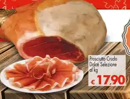 Eurospar Prosciutto Crudo Dolce Selezione al kg offerta