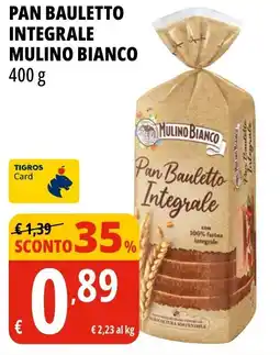 Tigros Pan bauletto integrale MULINO BIANCO offerta