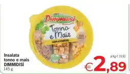 Eurospar Insalata tonno e mais DIMMIDISÌ offerta
