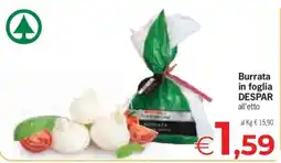Eurospar Burrata in foglia DESPAR offerta