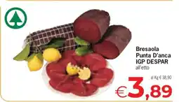 Eurospar Bresaola punta d'anca igp DESPAR offerta