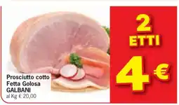 Eurospar Prosciutto Cotto Fetta Golosa Galbani offerta