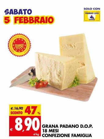 Tigros Grana Padano D.O.P. 18 Mesi Confezione Famiglia offerta