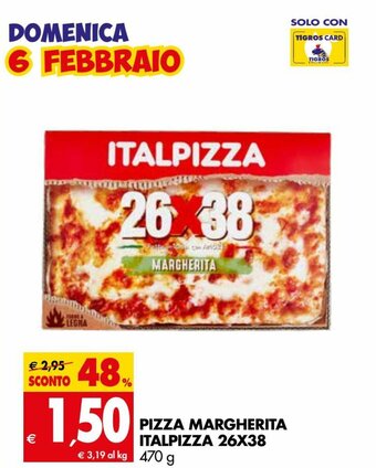 Tigros Italpizza Pizza Margherita 26X38 470 g offerta