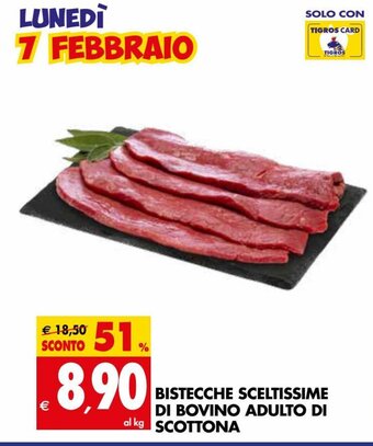 Tigros Bistecche Sceltissime Di Bovino Adulto Di Scottona offerta