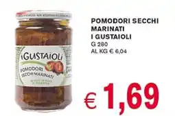 D'Italy Pomodori secchi marinati I GUSTAIOLI offerta