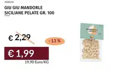 Prezzemolo e Vitale Giu giu mandorle siciliane pelate offerta