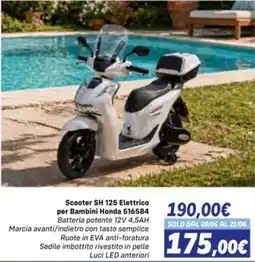 Orizzonte Scooter SH 125 Elettrico per Bambini Honda 516584 offerta