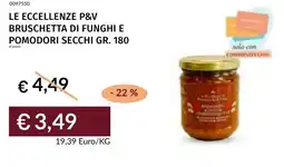 Prezzemolo e Vitale Le eccellenze p&v bruschetta di funghi e pomodori secchi offerta
