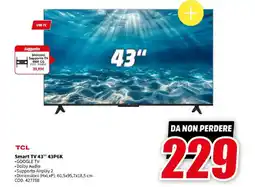 MediaWorld TCL Smart TV 43" 43P6K offerta