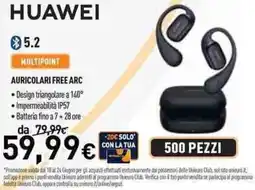 Unieuro Huawei auricolari free arc offerta