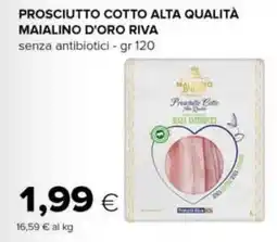 Oasi Prosciutto cotto alta qualità MAIALINO D'ORO RIVA offerta