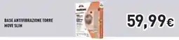 Unieuro Meliconi base antivibrazione torre move slim offerta