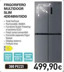 Unieuro Electroline FRIGORIFERO MULTIDOOR SLIM 4DE48NV1XD0 offerta